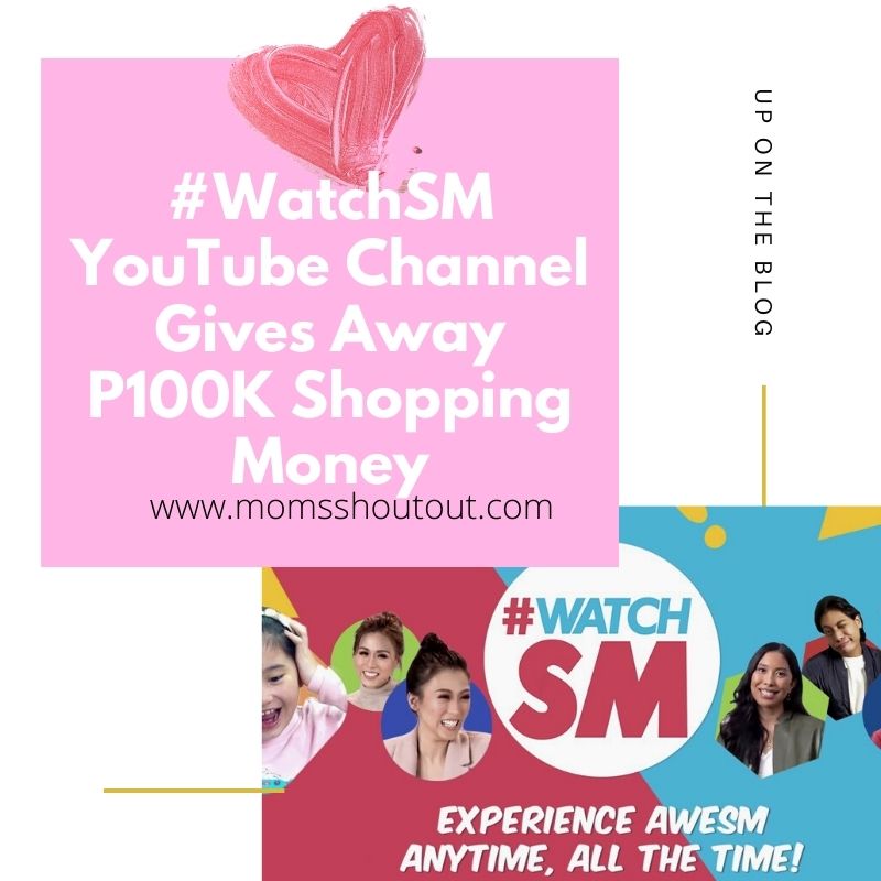 #WatchSM YouTube Channel Gives Away P100K Shopping Money