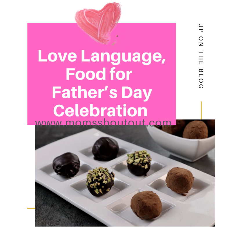 Love Language, Food for  Father’s Day Celebration