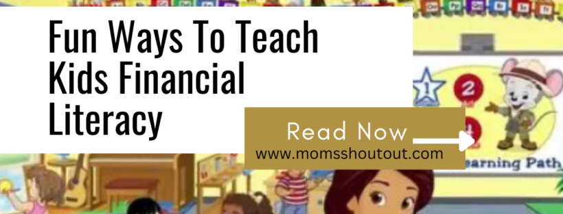 Fun Ways To Teach Kids Financial Literacy