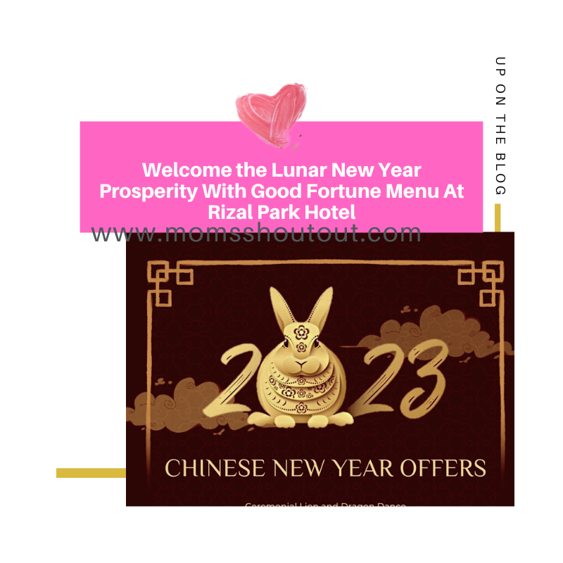 Welcome the Lunar New Year Prosperity With Good Fortune Menu At Rizal Park Hotel